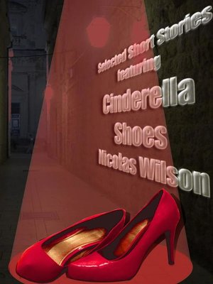 cover image of Selected Short Stories Featuring Cinderella Shoes